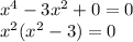 x^4-3x^2+0=0\\x^2(x^2-3)=0