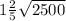 1 \frac{2}{5} \sqrt{2500}