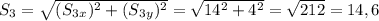 S_3 = \sqrt{(S_3_x)^2+(S_3_y)^2}=\sqrt{14^2+4^2}=\sqrt{212}=14,6