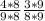 \frac{4 * 8}{9 * 8} \frac{3 * 9}{8 * 9}