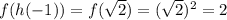 f(h(-1))=f(\sqrt{2})=(\sqrt{2})^{2}=2
