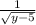 \frac{1}{ \sqrt{y - 5} }