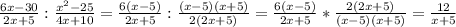 \frac{6x-30}{2x+5} :\frac{x^{2}-25}{4x+10} =\frac{6(x-5)}{2x+5} :\frac{(x-5)(x+5)}{2(2x+5)} =\frac{6(x-5)}{2x+5}*\frac{2(2x+5)}{(x-5)(x+5)} =\frac{12}{x+5}