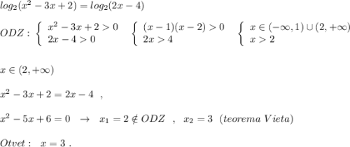 log_2(x^2-3x+2)=log_2(2x-4)\\\\ODZ:\ \left\{\begin{array}{l}x^2-3x+20\\2x-40\end{array}\right\ \ \left\{\begin{array}{l}(x-1)(x-2)0\\2x4\end{array}\right\ \ \left\{\begin{array}{l}x\in (-\infty ,1)\cup (2,+\infty )\\x2\end{array}\right\\\\\\x\in (2,+\infty )\\\\x^2-3x+2=2x-4\ \ ,\\\\x^2-5x+6=0\ \ \to \ \ x_1=2\notin ODZ\ \ ,\ \ x_2=3\ \ (teorema\ Vieta)\\\\Otvet:\ \ x=3\ .