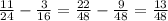 \frac{11}{24}-\frac{3}{16}=\frac{22}{48}-\frac{9}{48} = \frac{13}{48}