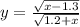 y = \frac{ \sqrt{x - 1.3} }{ \sqrt{1.2 + x} }