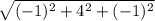 \sqrt{(-1)^{2} + 4^{2} + (-1)^{2} }