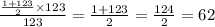 \frac{ \frac{1 + 123}{2} \times 123 }{123} = \frac{1 + 123}{2} = \frac{124}{2} = 62