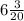 6\frac{3}{20}