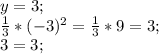 y=3;\\\frac{1}{3}*(-3)^{2}=\frac{1}{3}*9=3;\\3=3;