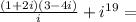 \frac{(1+2i)(3-4i)}{i} + i^{19} =
