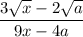 \dfrac{3\sqrt{x}-2\sqrt{a}}{9x-4a}