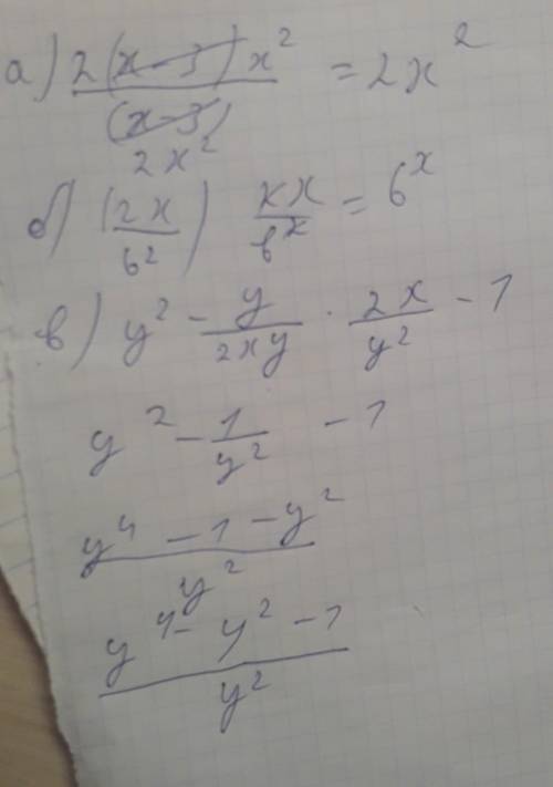 от а)(2x-6)*x^2\x-3 б)(2x\b^2) в)y^2-y\2xy*2x\y^2-1
