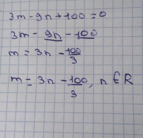 Дано линейное уравнение с двумя переменными 3m−9n+100=0. Используя его, вырази переменную m через др