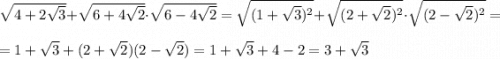 \sqrt{4+2\sqrt3} + \sqrt{6+4\sqrt2}\cdot\sqrt{6-4\sqrt2} = \sqrt{(1+\sqrt3)^2}+\sqrt{(2+\sqrt2)^2}\cdot\sqrt{(2-\sqrt2)^2} =\\\\ = 1+\sqrt3+(2+\sqrt2)(2-\sqrt2) = 1 + \sqrt3+4-2 = 3+\sqrt3