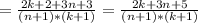 = \frac{2k+2+3n+3}{(n+1)*(k+1)} = \frac{2k+3n+5}{(n+1)*(k+1)}