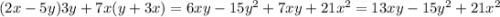 (2x-5y)3y + 7x(y+3x) = 6xy-15y^2+7xy+21x^2 = 13xy -15y^2+21x^2