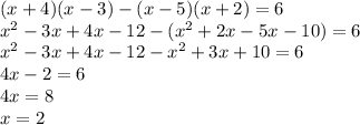 (x+4)(x-3)-(x-5)(x+2)=6\\x^2-3x+4x-12-(x^2+2x-5x-10)=6\\x^2-3x+4x-12-x^2+3x+10=6\\4x-2=6\\4x=8\\x = 2