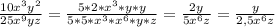 \frac{10x^{3}y^{2}}{25x^{9}yz} = \frac{5*2*x^{3}*y*y}{5*5*x^{3}*x^{6}*y*z} = \frac{2y}{5x^{6}z} = \frac{y}{2,5x^{6}z}