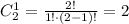 C_2^1=\frac{2!}{1!\cdot(2-1)!} =2
