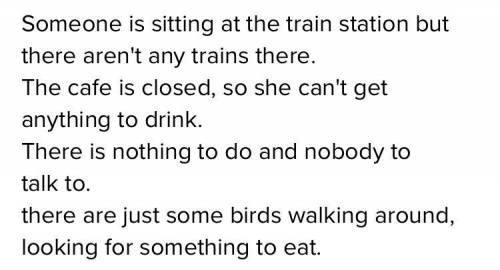 По английскому нужно расставить местоимение в предложениях, Someone is sitting at the train station,