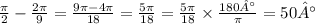 \frac{\pi}{2} - \frac{2\pi}{9} = \frac{9\pi - 4\pi}{18} = \frac{5\pi}{18} = \frac{5\pi}{18} \times \frac{180°}{\pi} = 50°