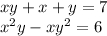 xy + x + y = 7 \\ x ^2y - xy ^2 = 6