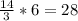 \frac{14}{3} * 6 = 28