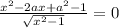 \frac{x^{2} -2ax+a^{2} -1}{\sqrt{x^{2}-1} } =0