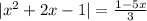 | {x}^{2} + 2x - 1| = \frac{1 - 5x}{3}