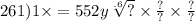 261)1 \times = 552y \sqrt[.6]{?} \times \frac{?}{?} \times \frac{?}{?}