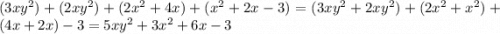 (3xy^2)+(2xy^2)+(2x^2+4x)+(x^2+2x-3)=(3xy^2+2xy^2)+(2x^2+x^2)+(4x+2x)-3=5xy^2+3x^2+6x-3