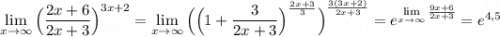 \lim\limits_{x \to \infty}\Big(\dfrac{2x+6}{2x+3}\Big)^{3x+2}=\lim\limits _{x \to \infty}\Big (\Big(1+\dfrac{3}{2x+3}\Big)^{\frac{2x+3}{3}}\Big)^{\frac{3(3x+2)}{2x+3}}=e^{\lim\limits _{x \to \infty}\frac{9x+6}{2x+3}}=e^{4,5}
