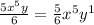 \frac{5 {x}^{5} y}{6} = \frac{5}{6} {x}^{5} {y}^{1}
