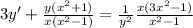 3y' + \frac{y (x^2 + 1)}{x(x^2-1)} = \frac{1}{y^2} \frac{x (3x^2 - 1)}{x^2 - 1}