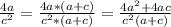 \frac{4a}{c^2} = \frac{4a * (a + c)}{c^2 * (a + c)} = \frac{4a^2 + 4ac}{c^2(a+c)}