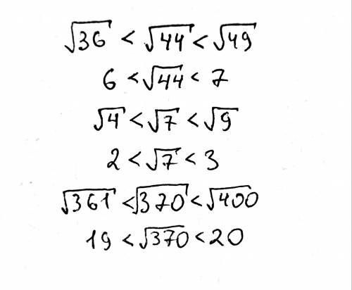 2. Между какими целыми числами заключено число √44 : √7; √370 ответ запишите в виде двойного неравен