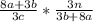 \frac{8a + 3b}{3c} * \frac{3n}{3b + 8a}