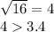\sqrt{16} = 4 \\ 4 3.4
