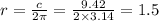r = \frac{c}{2\pi} = \frac{9.42}{2 \times 3.14} = 1.5 \: