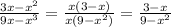\frac{3x-x^{2} }{9x-x^{3} } =\frac{x(3-x)}{x(9-x^{2} )} =\frac{3-x}{9-x^{2} }