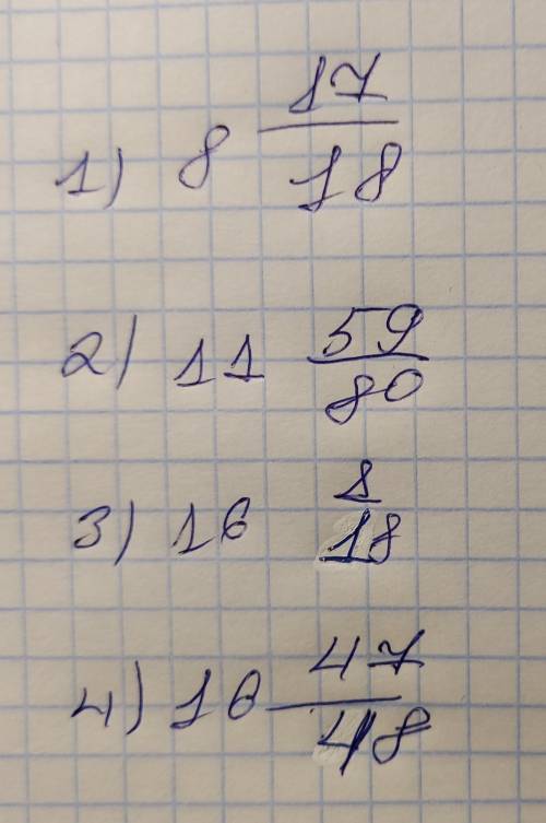 Обчисліть: 3 7/9 + 5 1/6=8 7/16 + 3 3/10=6 8/12 + 9 7/18=9 3/16 + 4 7/12 + 3 5/24= ​