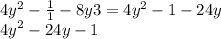 4y ^{2} - \frac{1}{1} - 8y3 = 4y ^{2} - 1 - 24y \\ {4y}^{2} - 24y - 1