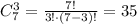 C_7^3=\frac{7!}{3!\cdot (7-3)!} =35