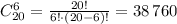 C_{20}^6=\frac{20!}{6!\cdot (20-6)!} =38\,760