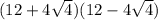(12+4\sqrt{4} )(12-4\sqrt{4} )