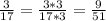 \frac{3}{17}= \frac{3*3}{17*3} =\frac{9}{51}