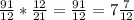 \frac{91}{12} *\frac{12}{21} = \frac{91}{12} =7\frac{7}{12}