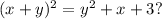 (x+y)^2=y^2+x+3?