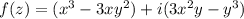 f(z)=(x^{3} -3xy^{2} )+i(3x^{2}y -y^{3} )